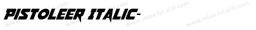 Pistoleer Italic字体转换